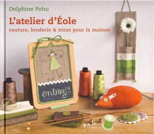 L'atelier d'Eole, Couture, broderie & tricot pour la maison - L'Inédite'