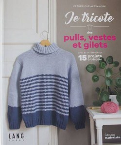 Je tricote des pulls, vestes et gilets - Marie Claire