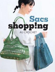 Sacs Shopp!ng au crochet - Editions de saxe
