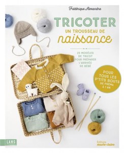 Tricoter un trousseau de naissance - Marie Claire